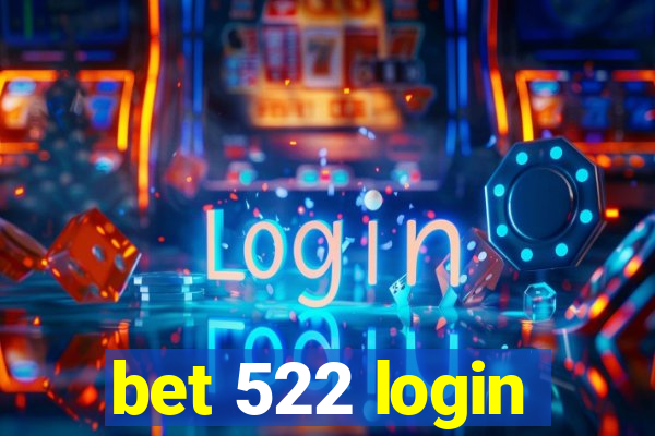 bet 522 login